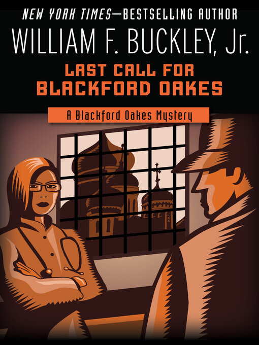 Title details for Last Call for Blackford Oakes by William F. Buckley - Available